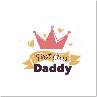 First Class Daddy - Father's Day Gift Posters and Art